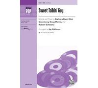 Sweet Talkin' Guy - Recorded by The Chiffons - Words and music by Barbara Baer, Eliot Greenberg, Doug Morris, and Robert Schwartz [The Chiffons] / arr. Jay Althouse - Choral Octavo - SSA