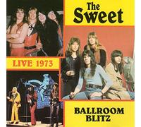 Sweet, the - Ballroom Blitz