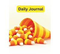 Sweet Thoughts & Candy Corn Days: A Daily Journal with Quotes for Autumn Reflections with a Touch of Halloween Whimsy