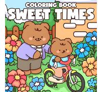 Sweet Times Coloring Book: Cozy Moments Coloring Pages Featuring Adorable Animal Illustrations For Adults And Teens Relaxation And Stress Relief