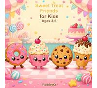 Sweet Treat Friends Coloring Book: Bold and Easy Kawaii Dessert Coloring Pages for Kids Ages 3-6 (RobbyQ Food Friends Coloring Books)