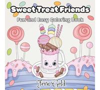 Sweet Treat Friends: Fun and Easy Coloring Book