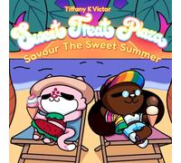 Sweet Treat Plaza: Savour the Sweet Summer: 33 Fresh and Sweet pages of summer beach fun dessert-themed animals friends, perfect for stress relief, relaxation, and cozy spring fun.