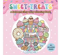 Sweet Treats: A Bold and Easy Cozy Coloring Book