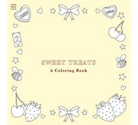 Sweet Treats: A Coloring Book for Adults & Teens - Hand-Drawn Dessert Pages for Relaxation & Stress Relief | Cute Cakes, Candy & Sweet Treats | LINESMADELOUD