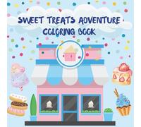 Sweet Treats Adventure Coloring Book