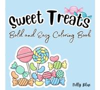 Sweet Treats Bold and Easy Coloring Book