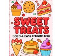Sweet Treats: Bold and Easy Coloring Book: 50 Cute Designs to Color and Relax for Kids and Adults (Dutzy Land Collection)