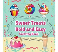 Sweet Treats Bold and Easy Coloring Book: Faith-Building Devotional and Coloring Book with Inspiring Bible Verses