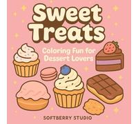 Sweet Treats: Coloring Fun for Dessert Lovers