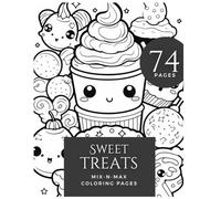 Sweet Treats: Deliciously Fun Coloring Pages A Sweet Treats Coloring Book