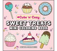 Sweet Treats Mini Coloring Book (Cute and Cozy)