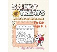 Sweet Treats Puzzle & Activity Book: Fun Word Searches, Mazes, Dot-to-Dot & Coloring Pages Featuring Tasty Food & Cute Kawaii Animals for Ages 6-9