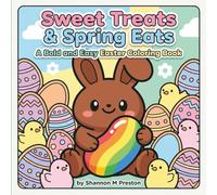 Sweet Treats & Spring Eats: A Bold and Easy Easter Coloring Book