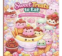 Sweet Treats to Eat: Foodie Series Coloring Book