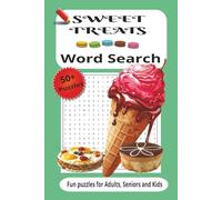 Sweet Treats Word Search Puzzle Book:: Word Searches with Easy-to-Read Print about Sweets, Baked Goods, Desserts and More! I 6x9 inches I 110 ... Birthdays, Summer travel and everyday fun!