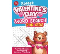Sweet Valentine’s Day Word Search for Kids: Fun Word Puzzles to Celebrate Love and Friendship