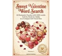 Sweet Valentine Word Search: 60 Romantic Puzzles with 1200 words: Activity Book for Adults in a Compact 6x9 Travel Size Vol.1