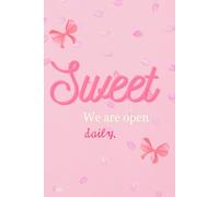 Sweet we are open daily: Pretty Pink Girly Journal for Girls | Cute Lined Notebook for School & Daily Notes