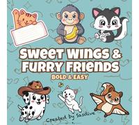 Sweet Wings & Furry Friends Bold & Easy: Adorable Animals and Bugs
