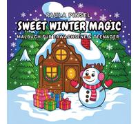 Sweet Winter Magic: Hygge-Malbuch für Erwachsene & Teenager mit liebevollen Weihnachtsmotiven zum Ausmalen und Entspannen