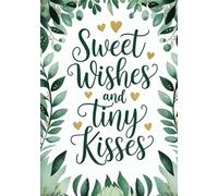 Sweet Wishes and Tiny Kisses: Baby Shower Guest Book