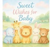 Sweet Wishes for Baby - Baby Shower Guest Book for Girls, Boys, and Gender Neutral Gifts (8.5” x 8.5”): Record Guest Names, Wishes & Advice - Keepsake ... Cute Watercolor Animals and Soft Pastel Theme
