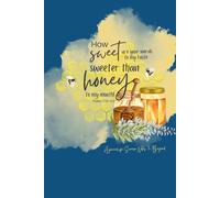 Sweeter Than Honey: A Journal for Sermon Notes and More - Designed to guide you deeper as you reflect on the sermon and explore the rich meaning behind the words of Scripture.