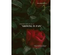 Sweetest Part of Life is "Growing in Pain"