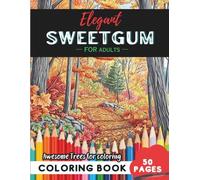 Sweetgum Coloring Book for Adults: 50 pages of unique sweetgum tree patterns to calm your mind