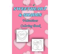 Sweetheart & Shades: Valentines Coloring Book