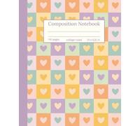 Sweetheart Squares Composition Notebook: College Ruled, Playful Pastel Hearts and Blocks, Happy Notebook for Girls, Teens, Women & Teachers