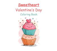 SWEETHEART Valentine's Day Coloring Book: 26 Lovely Images to Color, For Ages 4-8