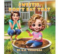 Sweetie, Don't Eat That