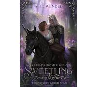 Sweetling: A Fantasy Monster Romance: 3 (Monstrous World)