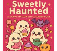 Sweetly Haunted:: The kawaii Spooky Coloring Collection