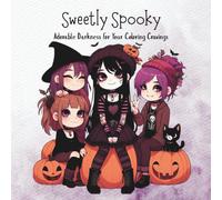 Sweetly Spooky: Adorable Darkness for your coloring cravings