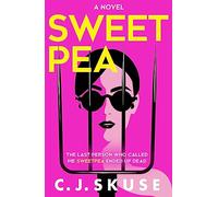 Sweetpea: Now a major new Sky TV series! The hilariously twisted serial killer thriller you can’t put down, perfect for 2026: Book 1 (Sweetpea series)