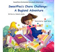 SweetPea's Chore Challenge: A Bugland Adventure (SweetPea's Enchanted Storybook Adventures)