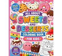 Sweets and Desserts Coloring book cover for kids: Fun and Easy Coloring Pages of Cakes, Cupcakes, Donuts, Ice Cream, Candy, and More