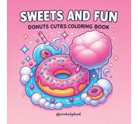 Sweets and Fun: Coloring Book for Adults and Kids, Bold and Easy, Simple, Funny and Cute Cozy Daily Activities for Relaxation (Bold & Easy Coloring Books)
