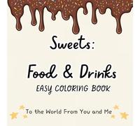 Sweets & Drinks: Easy Coloring Book