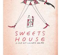 SWEETS HOUSE~for J-POP HIT COVERS~