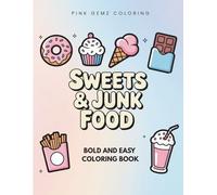 Sweets & Junk Food: Bold & Easy Coloring Book