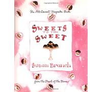 Sweets to the Sweet: Keepsake Book from the Heart of the Home