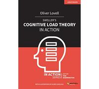 Sweller's Cognitive Load Theory in Action