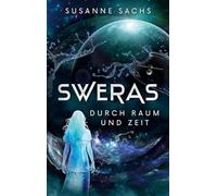 Sweras: Durch Raum und Zeit: 2