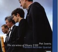 Swerts : Les six femmes de Henry VIII. Flanders Recorder Quartet.