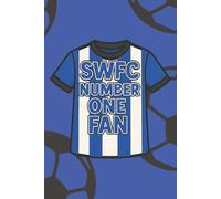 SWFC Number One Fan Notebook: Blue & White Stripes A5 Notebook - 100 Wide Lined Pages | Number One Football Fan Journal for Owls Supporters