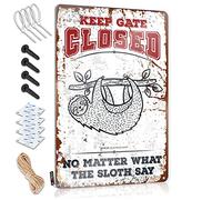 SWFG - Letrero de metal clásico con texto en inglés "Keep Gate Closed No Matter What The Sloth Say Tin Sign (30 x 40 cm)